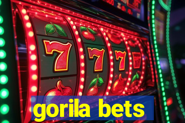 gorila bets